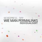WordPress aus Berlin - Wie man Permalinks individualisiert by medienvirus
