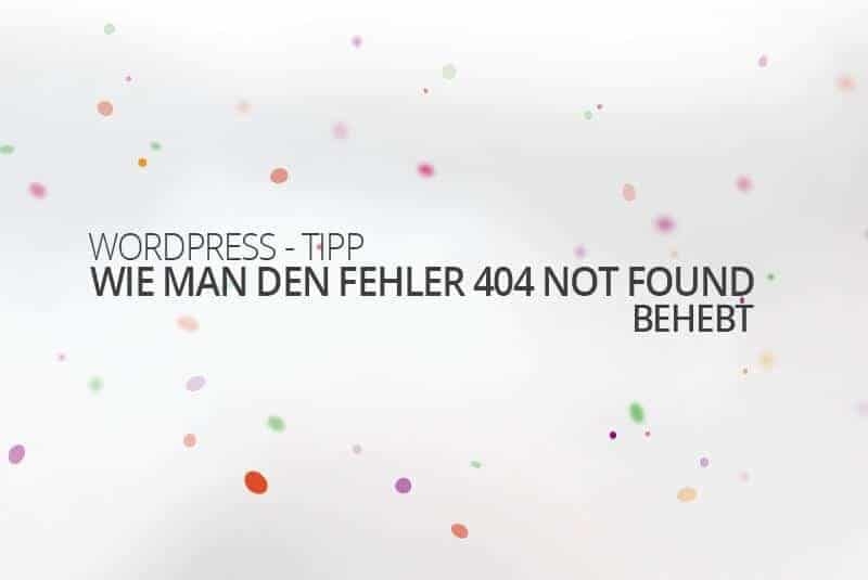 WordPress Fehler 404 beheben - medienvirus
